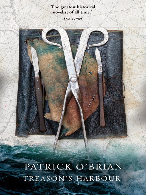 Title details for Treason's Harbour by Patrick O'Brian - Wait list